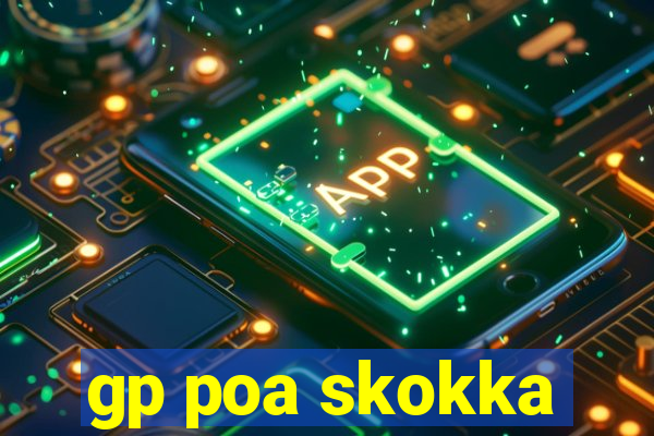 gp poa skokka